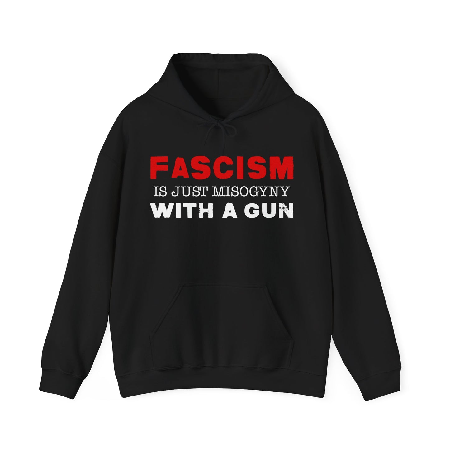 "Fascism Is Just Misogyny" Unisex Hoodie