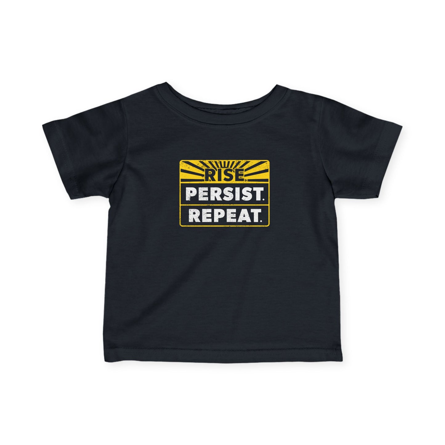 “Rise Persist Repeat” Infant Tee