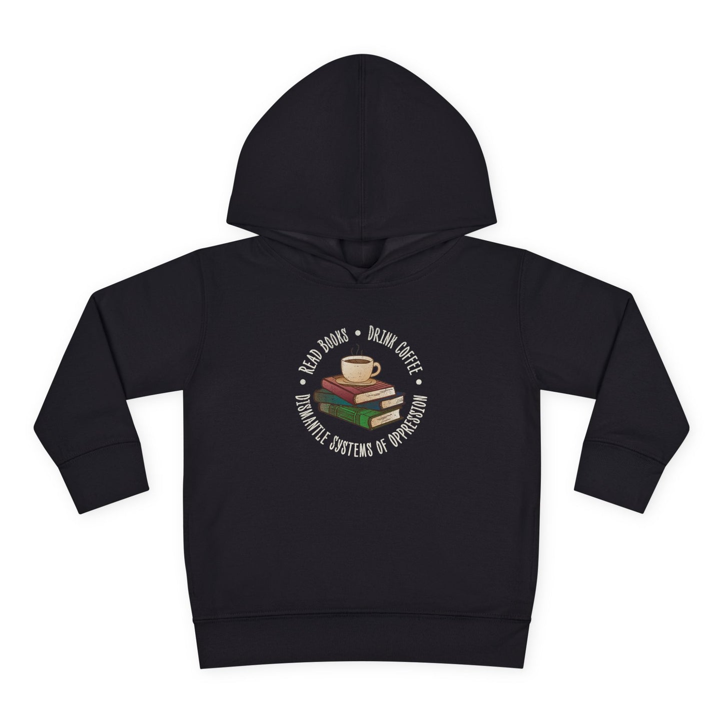 “Dismantle Systems of Oppression” Toddler Hoodie
