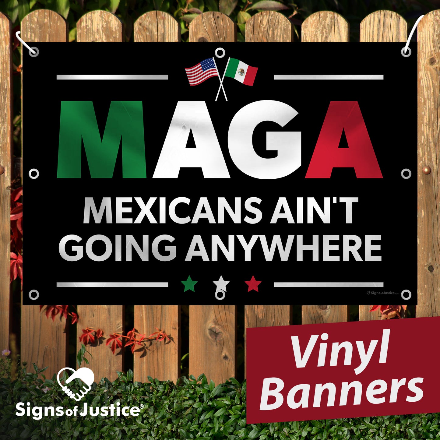 "Mexicans Ain't Going Anywhere (MAGA)" Vinyl Banner