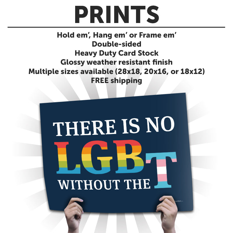 "There Is No LGB Without the T" Cardstock Print