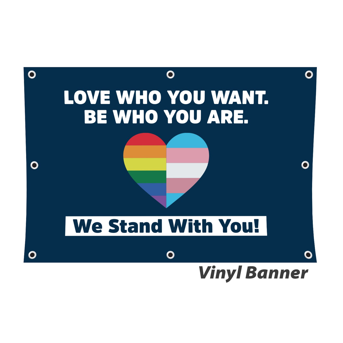 Love Who You Want Vinyl Banner