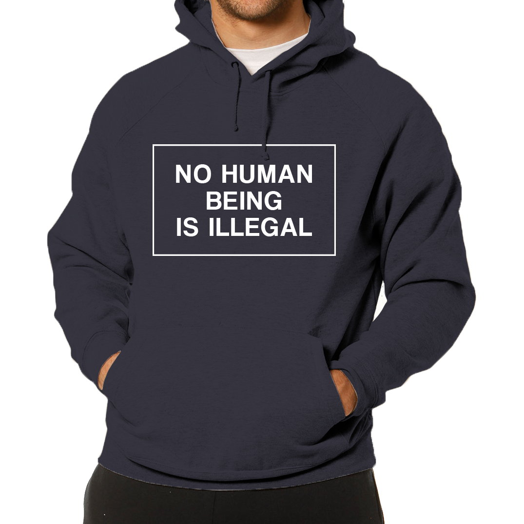 No Human Being is Illegal Hoodie