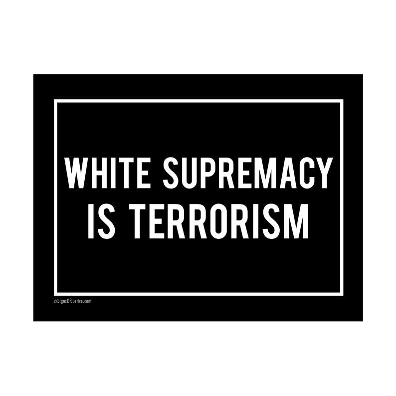 White Supremacy is Terrorism Vinyl Banner