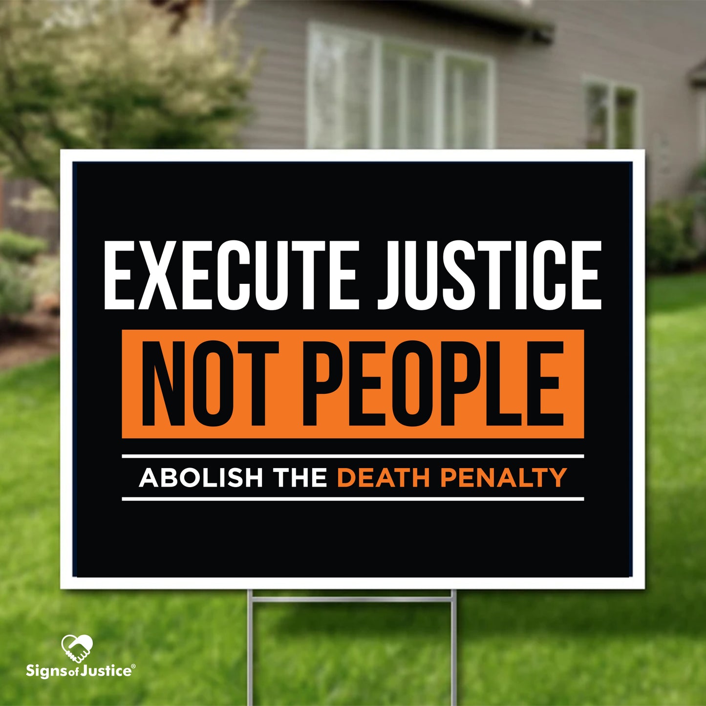 Execute Justice Yard Sign