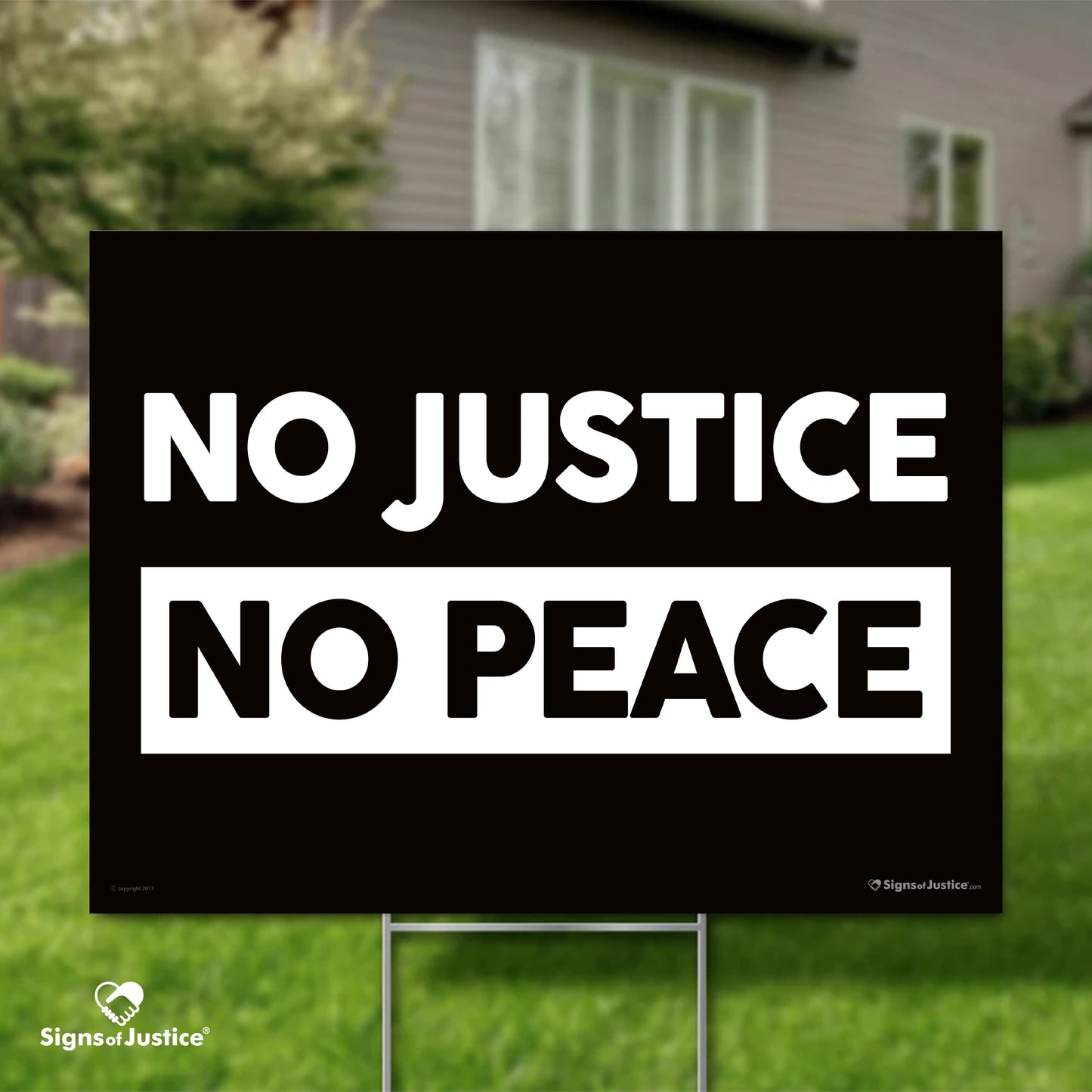 No Justice, No Peace Yard Sign