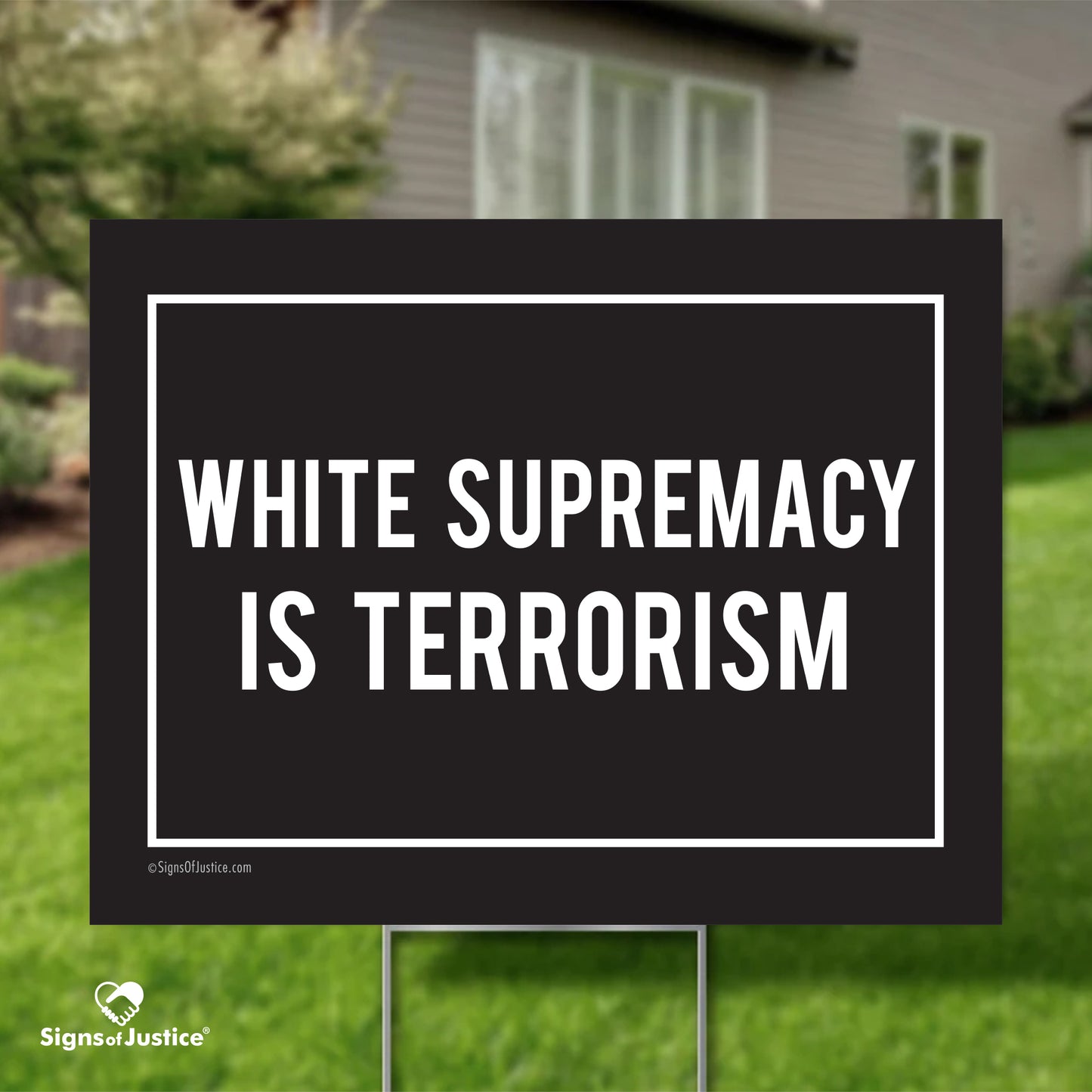 White Supremecy is Terrorism Yard Sign