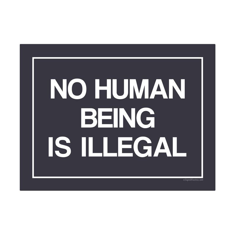 No Human Being is Illegal Vinyl Banner