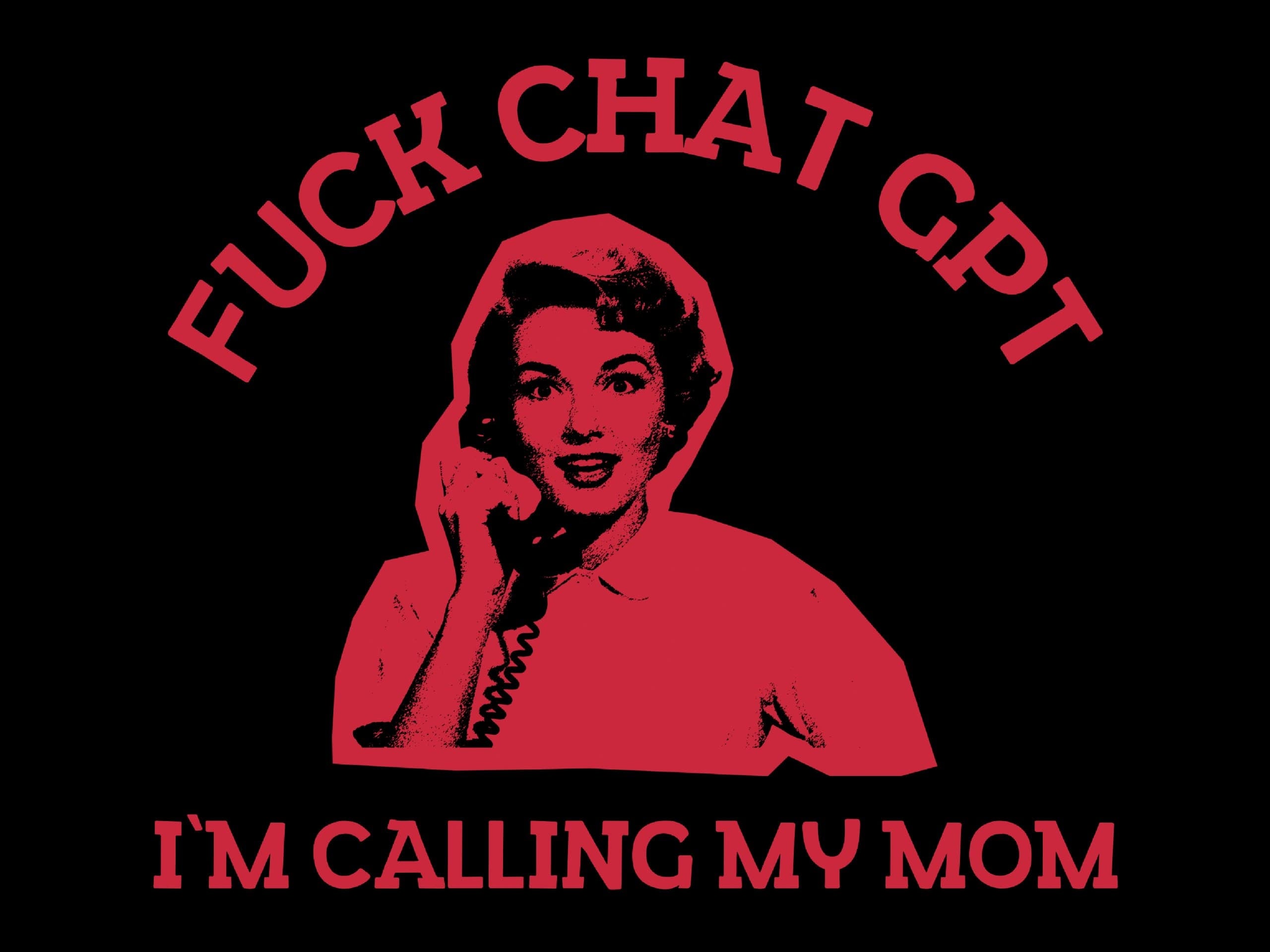 F*ck ChatGPT