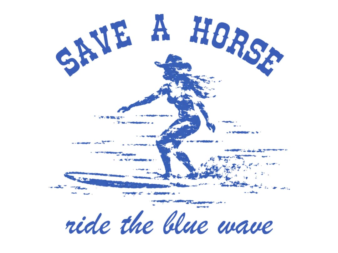 Save a Horse, Ride the Blue Wave