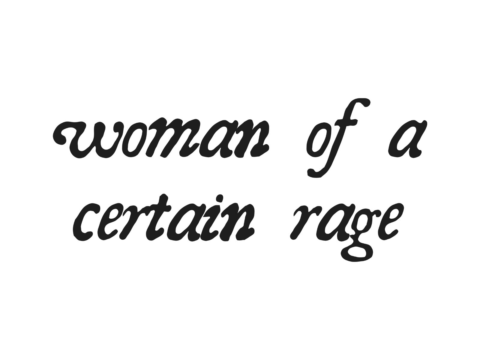 Woman of a Certain Rage