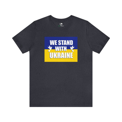“We Stand With Ukraine” Unisex T-Shirt (Bella+Canvas)