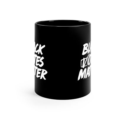 “Black Votes Matter (white text)” 11 oz. Mug