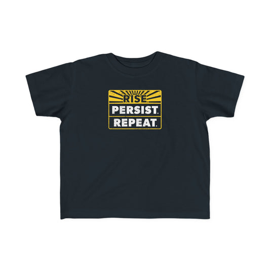 “Rise Persist Repeat” Toddler's Tee
