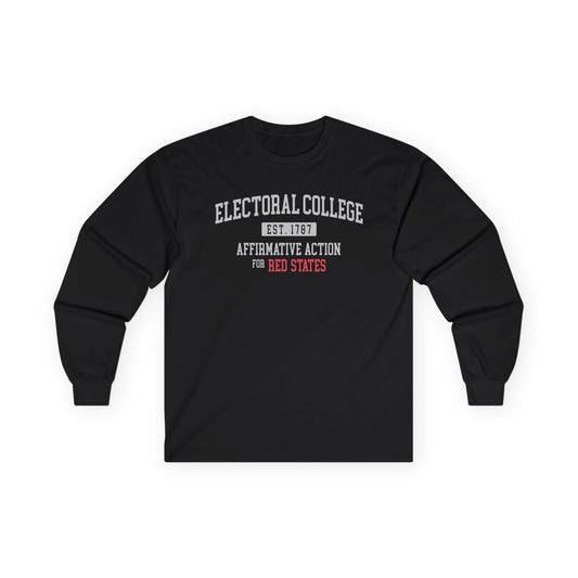 "Electoral College - Affirmative Action" Unisex Long Sleeve T-Shirt