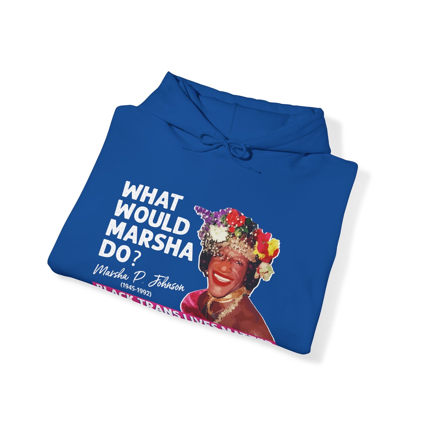 “What Would Marsha Do?” Unisex Hoodie