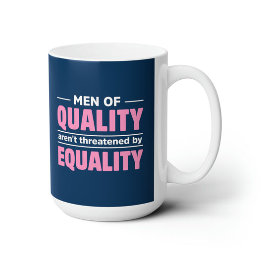 “Men of Quality” 15 oz. Mug