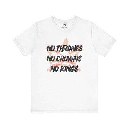 “No Crowns - No Kings” Unisex T-Shirt (Bella+Canvas)