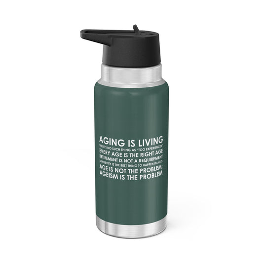 “Aging Is Living” 32 oz. Tumbler/Water Bottle
