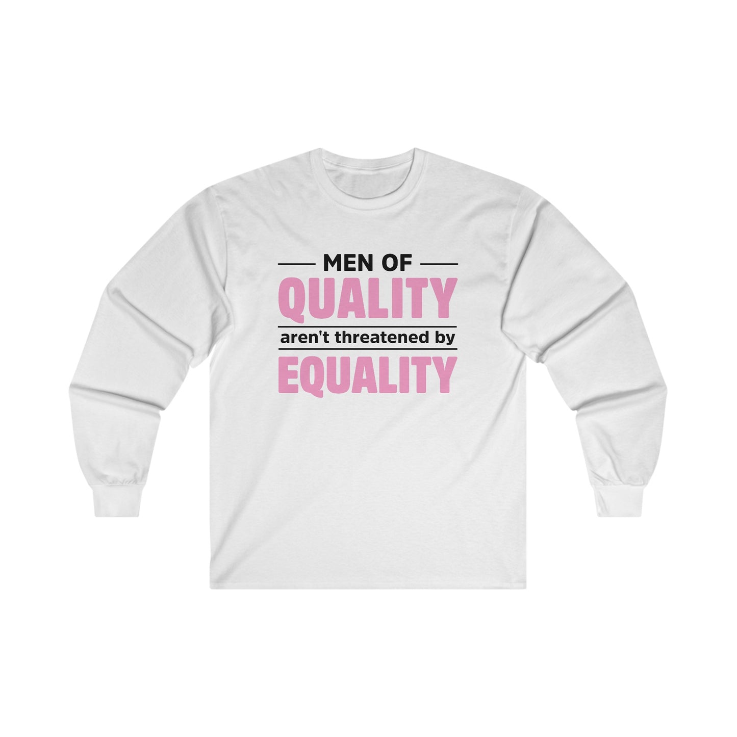 “Men of Quality” Unisex Long Sleeve T-Shirt