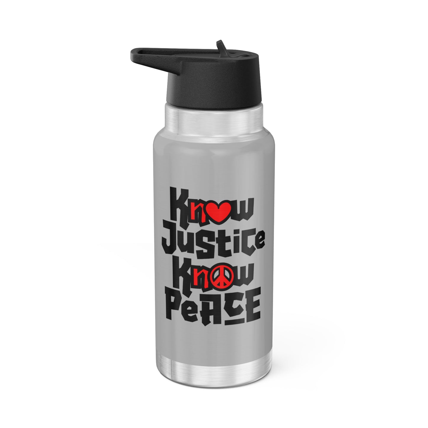 “Know Justice, Know Peace (Heart of Awareness)” 32 oz. Tumbler/Water Bottle