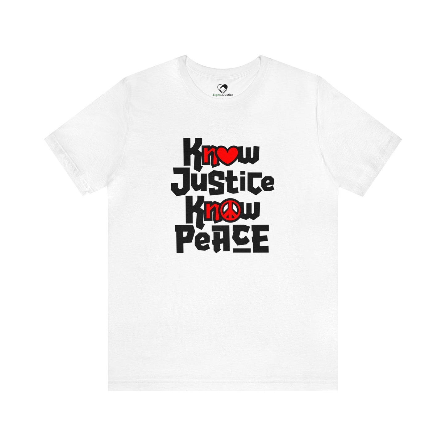 “Know Justice, Know Peace (Heart of Awareness)” Unisex T-Shirt (Bella+Canvas)