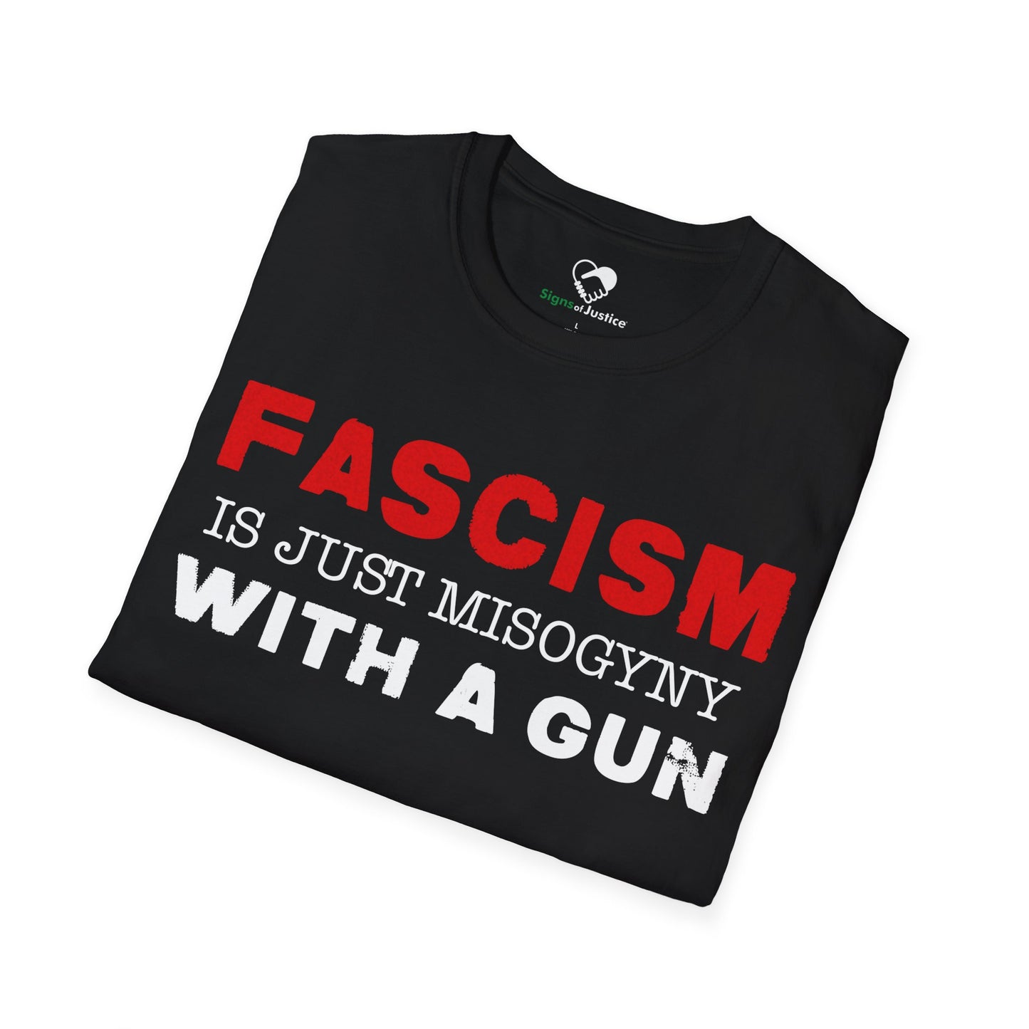"Fascism Is Just Misogyny" Unisex T-Shirt