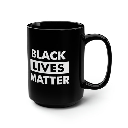 “Black Lives Matter” 15 oz. Mug