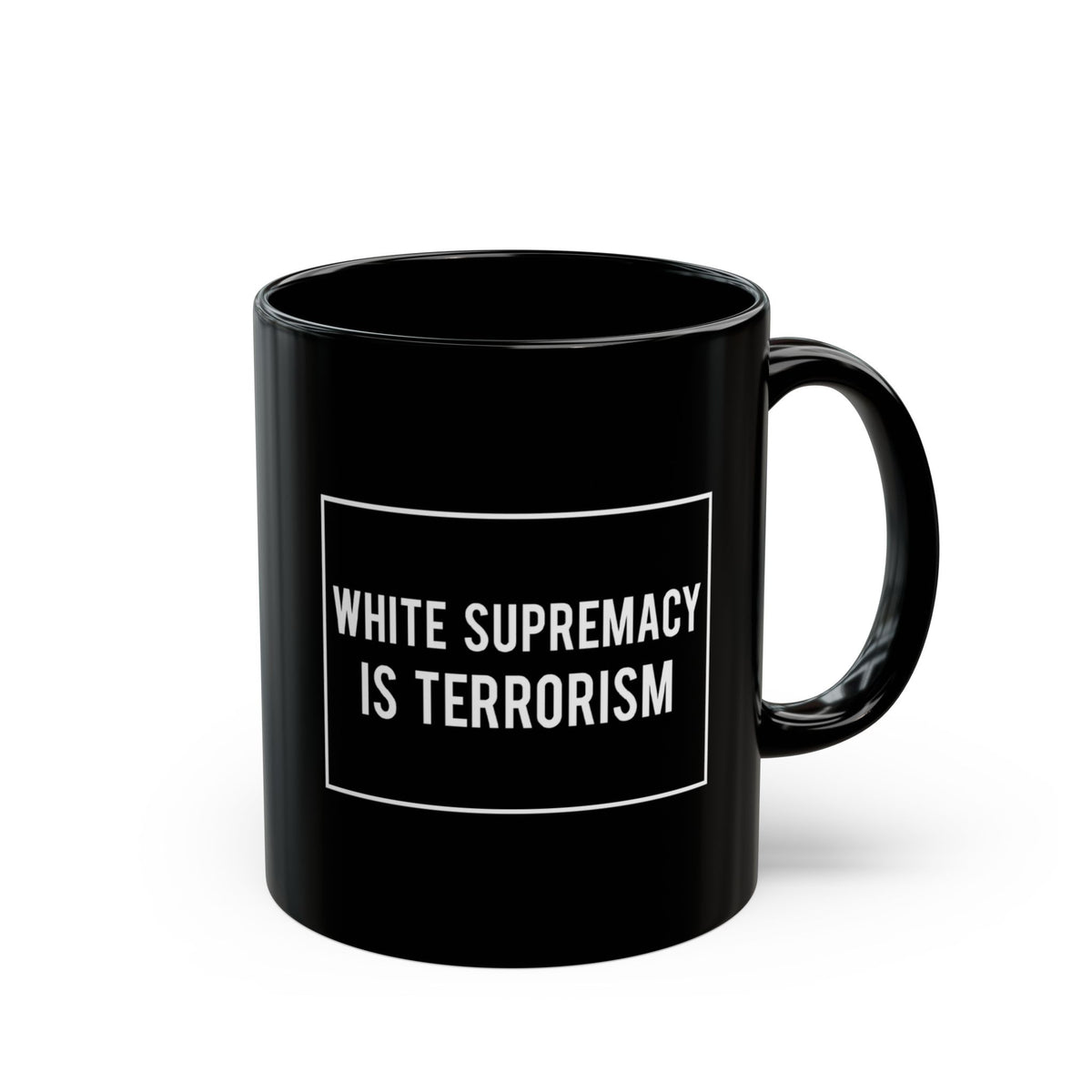 "White Supremacy is Terrorism" 11 oz. Mug