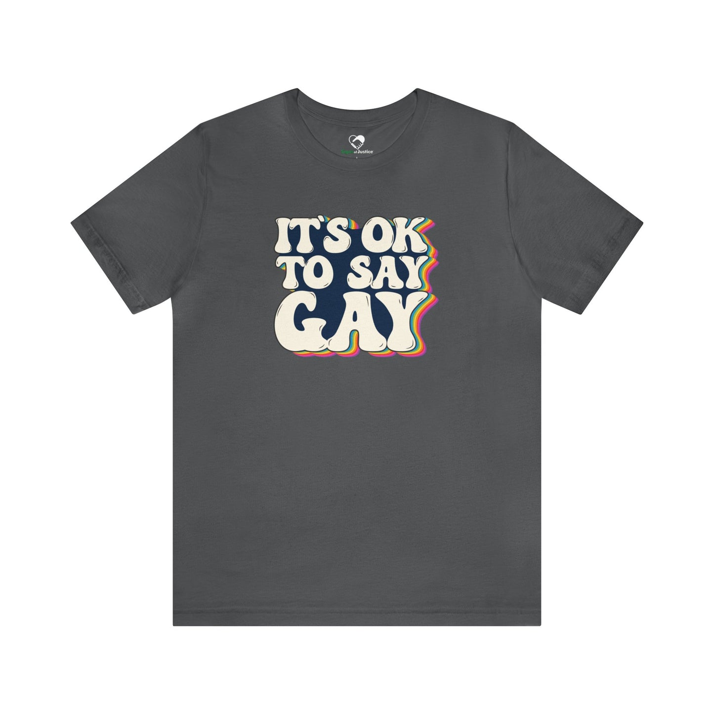 “It’s OK to Say Gay” Unisex T-Shirt (Bella+Canvas)