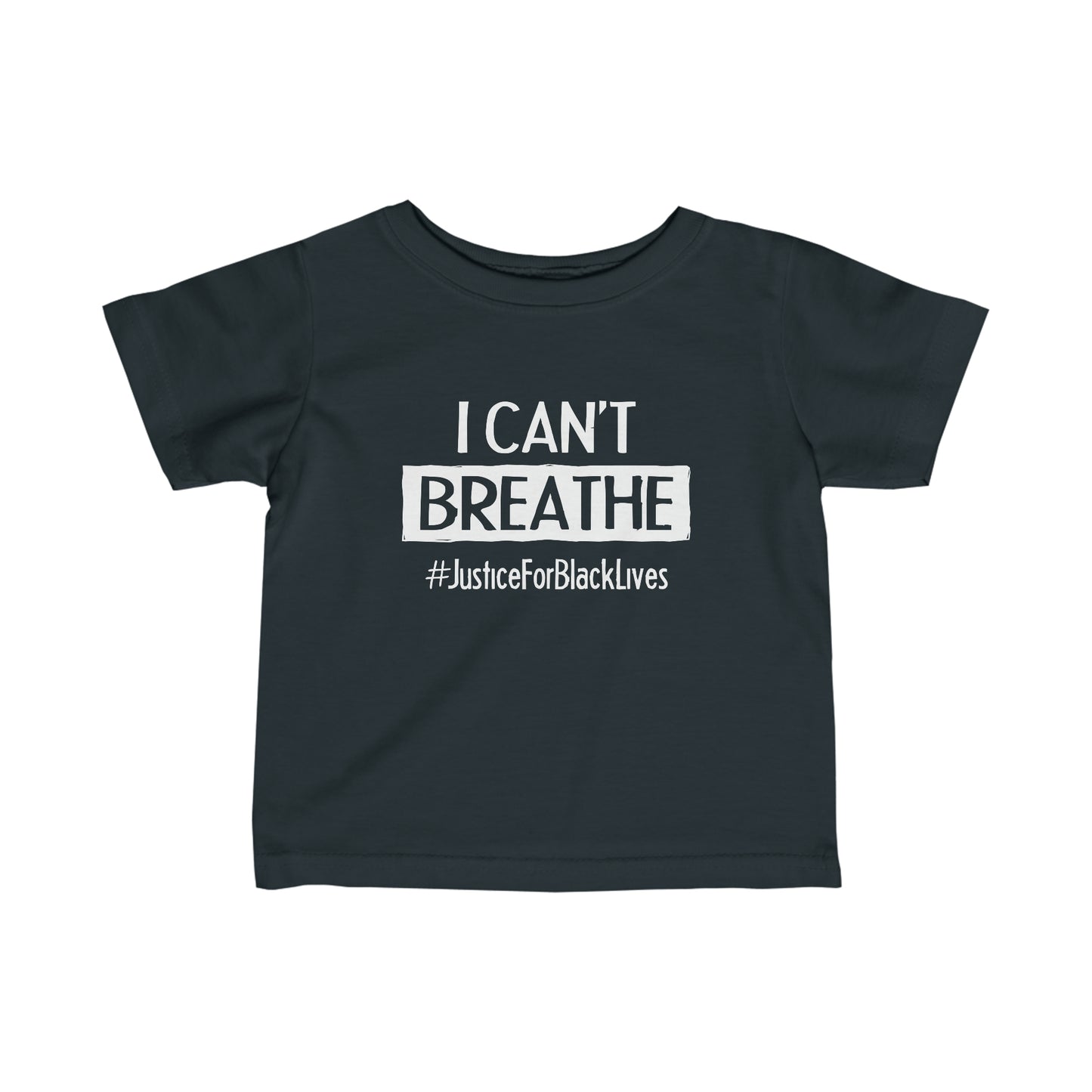 “I Can't Breathe” Infant Tee