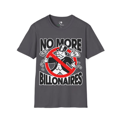 "No more Billonaires" Unisex T-Shirt