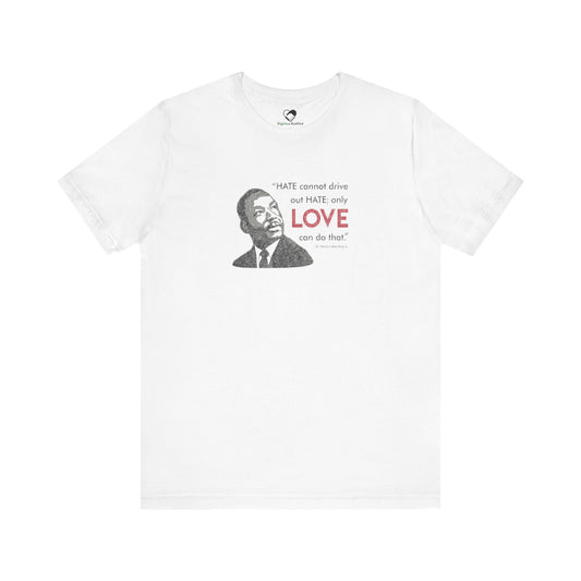 “MLK Love” Unisex T-Shirt (Bella+Canvas)
