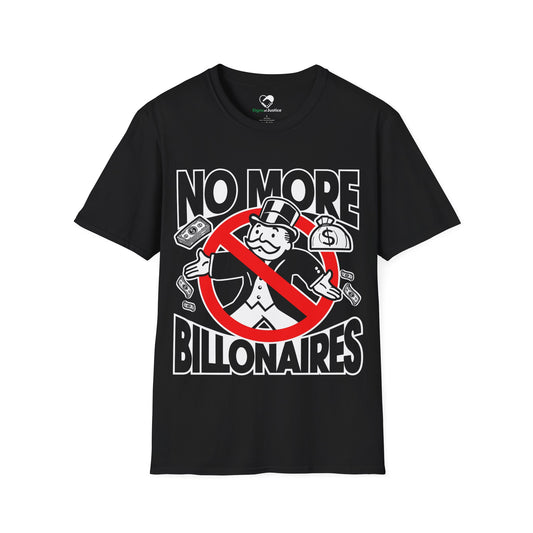 "No more Billonaires" Unisex T-Shirt