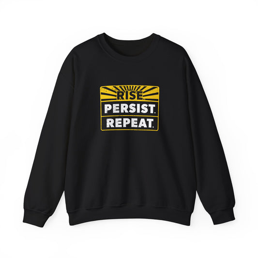 “Rise Persist Repeat” Unisex Sweatshirt