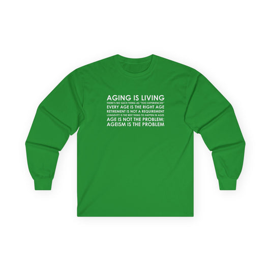 “Aging Is Living” Unisex Long Sleeve T-Shirt