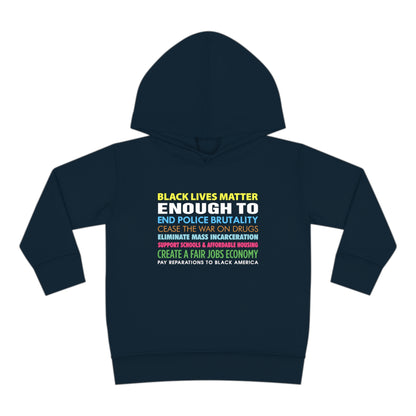 “Black Lives Matter Enough To” Toddler Hoodie