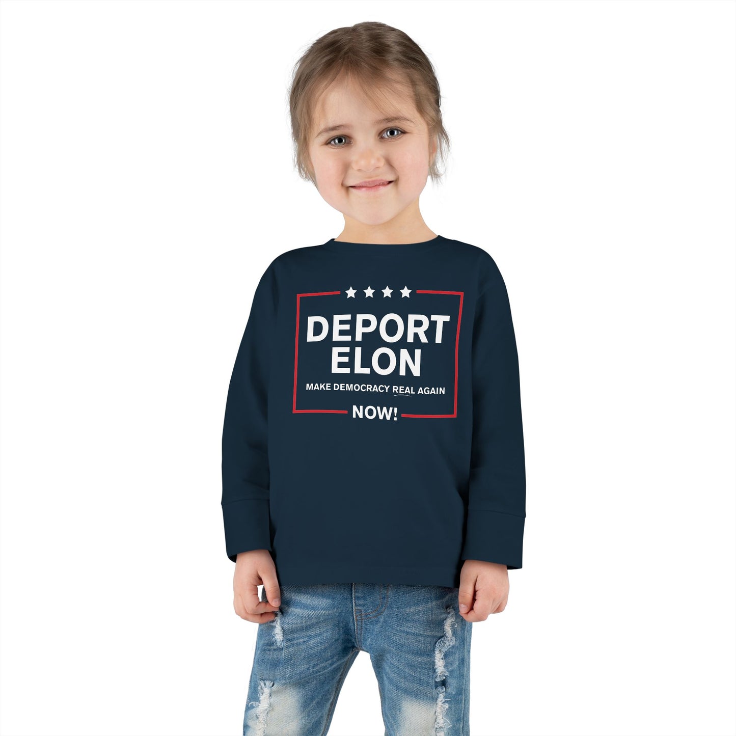 "Deport Elon Make Democracy Real Again" Toddler Long Sleeve Tee