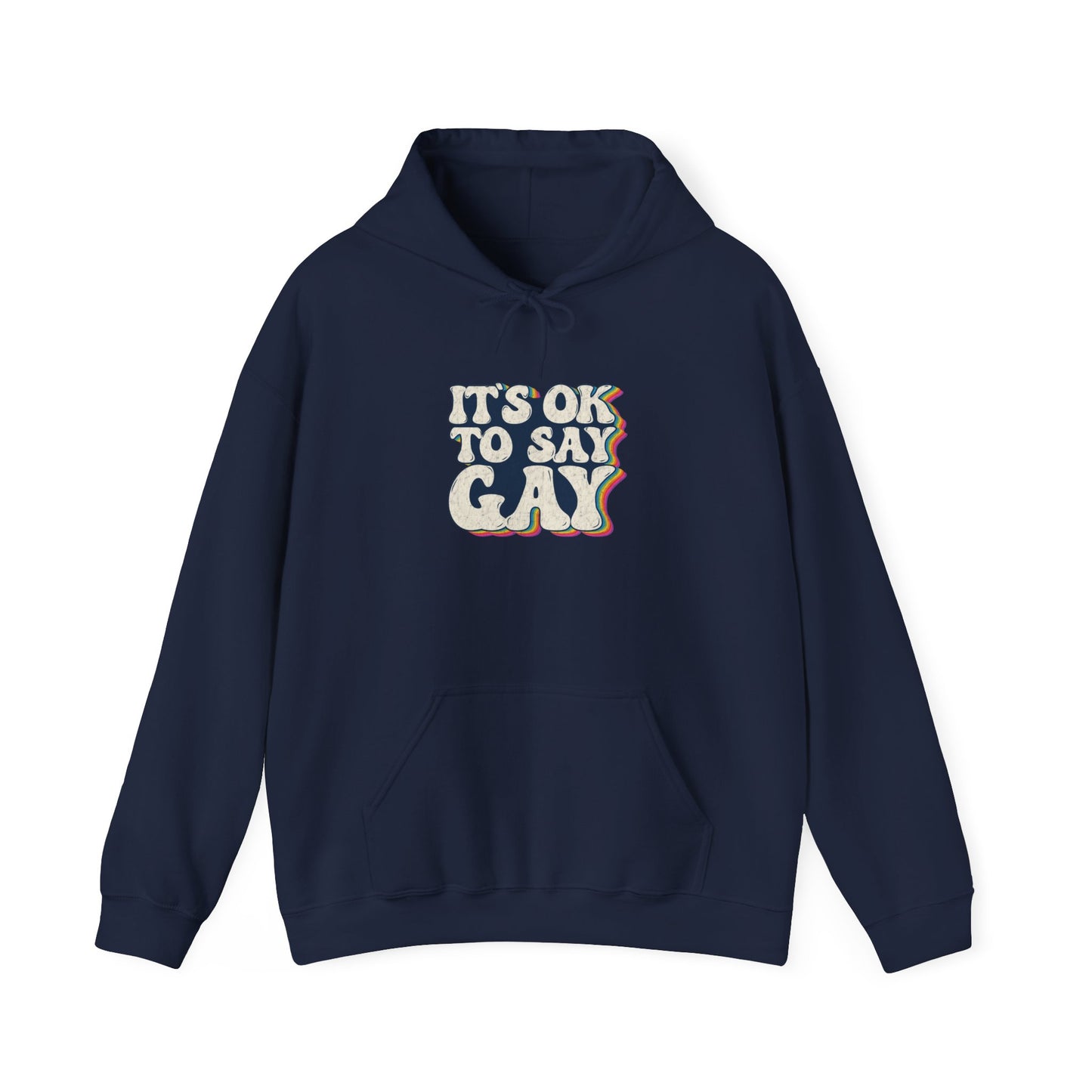 “It’s OK to Say Gay” Unisex Hoodie