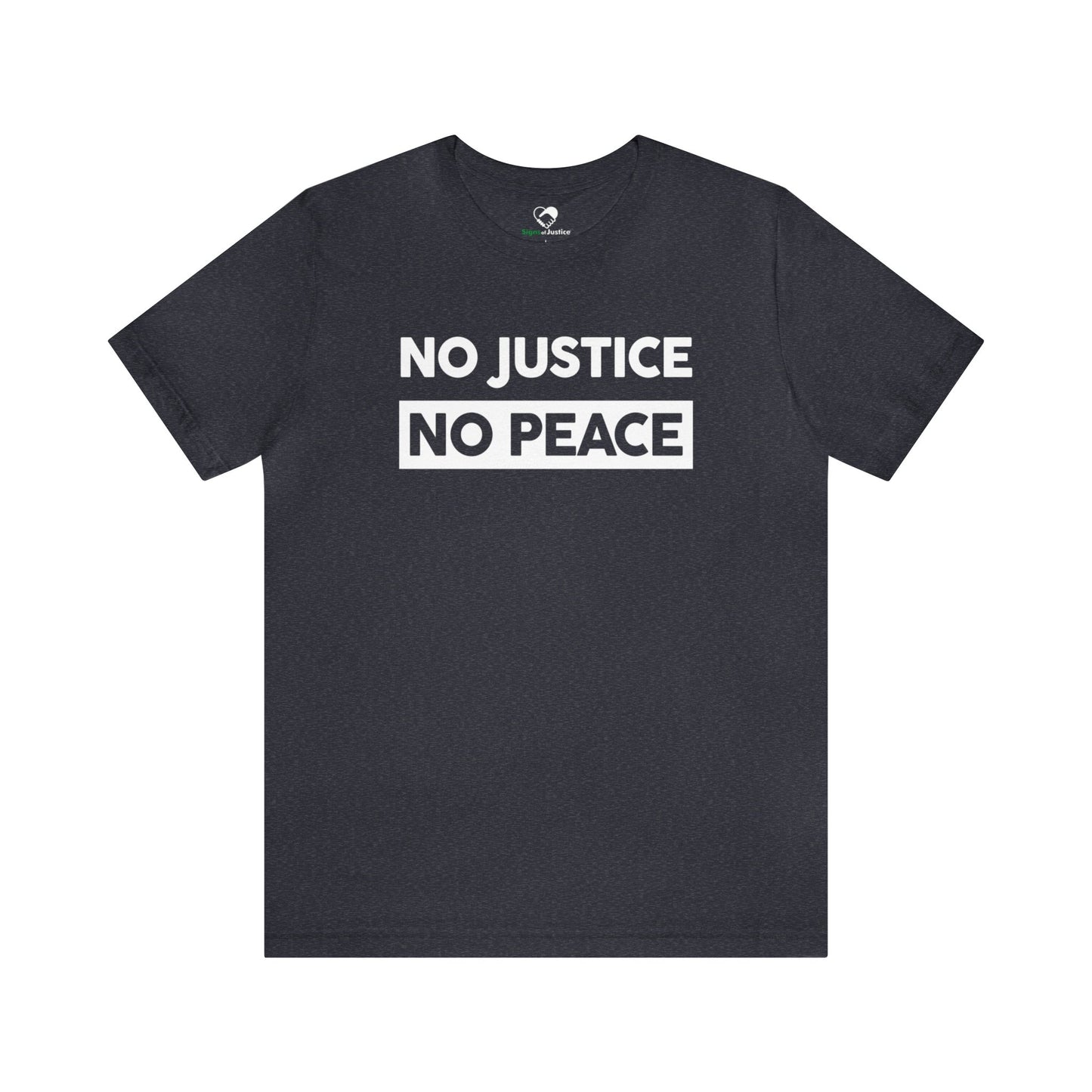 “No Justice, No Peace” Unisex T-Shirt (Bella+Canvas)