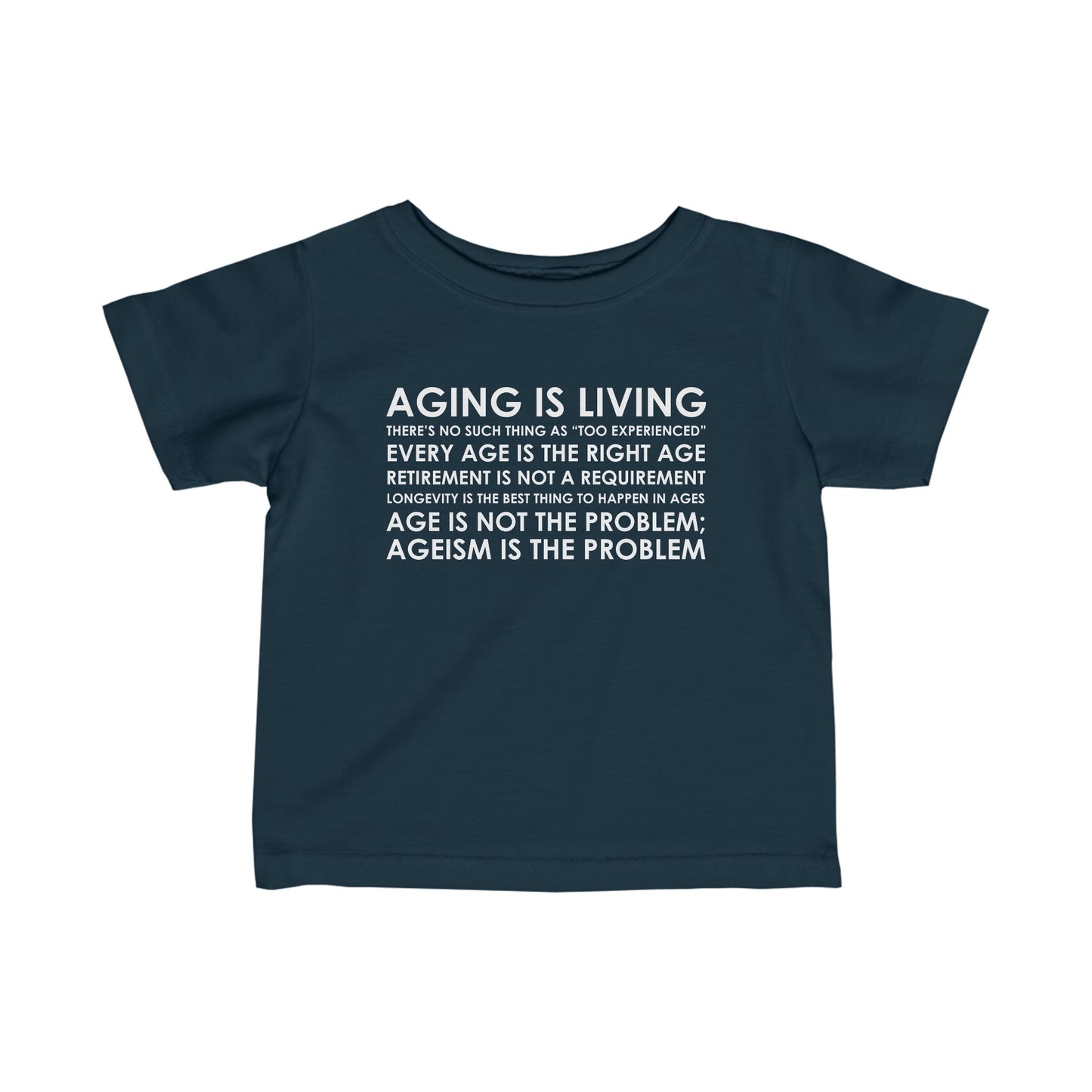 “Aging Is Living” Infant Tee