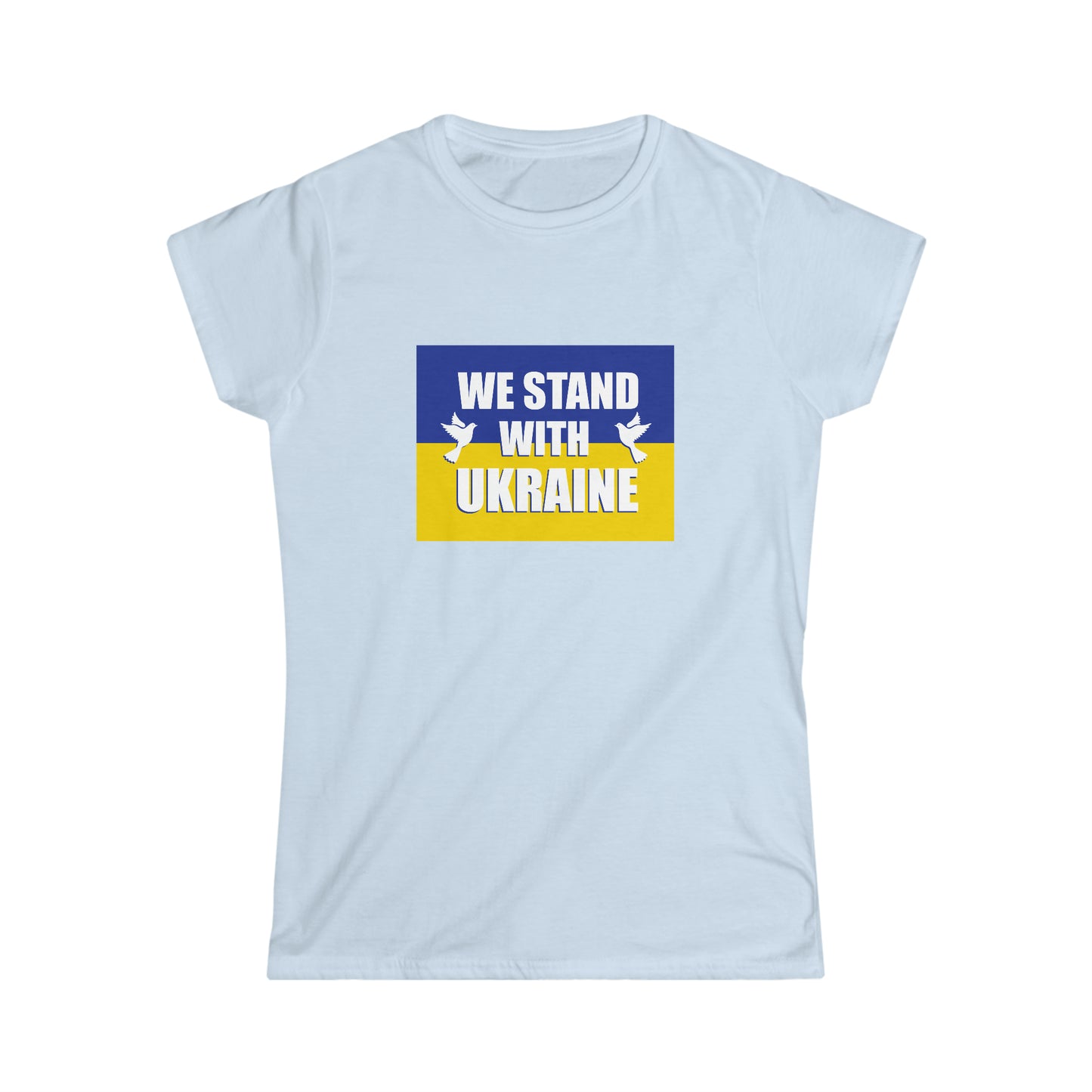 “We Stand With Ukraine” Women’s T-Shirts