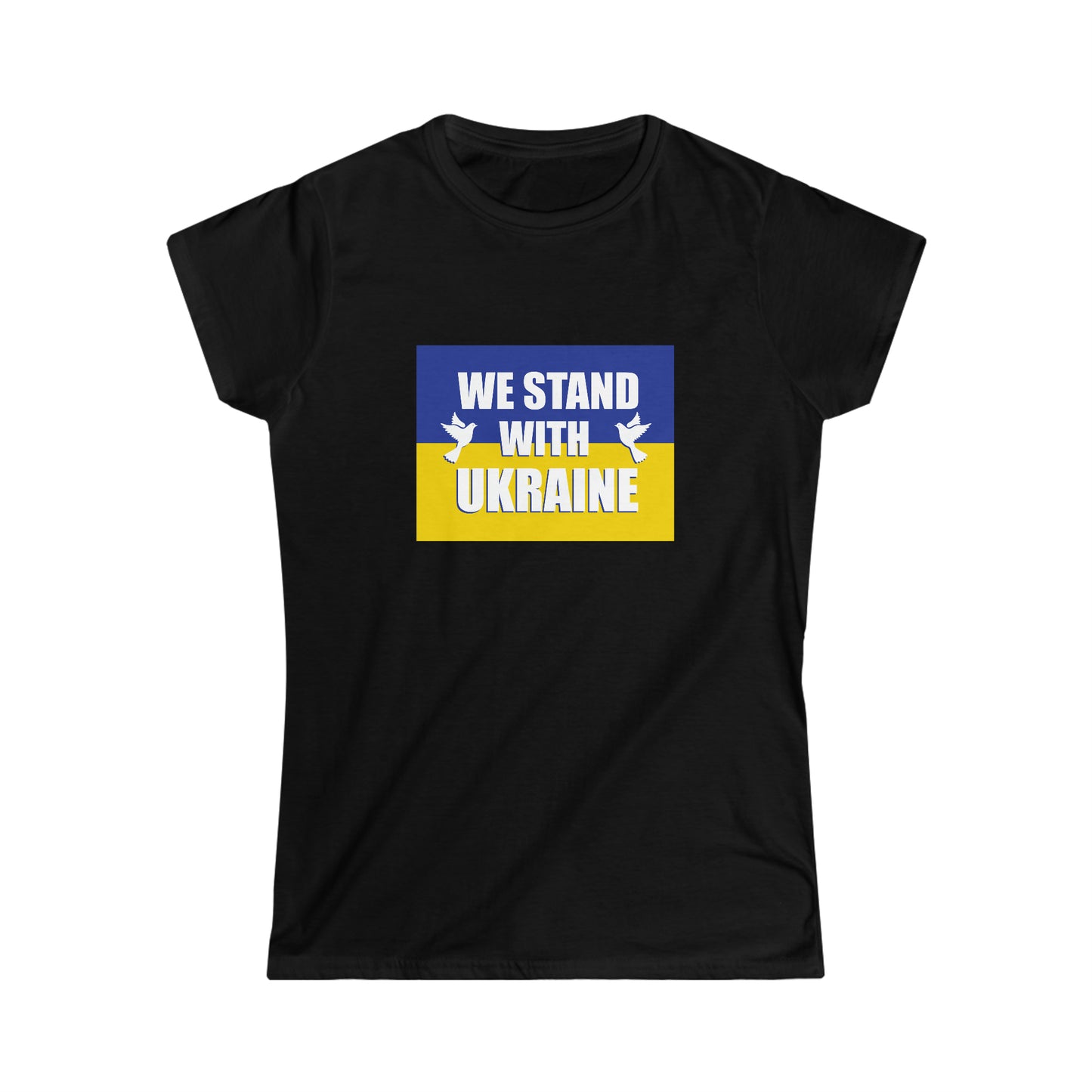 “We Stand With Ukraine” Women’s T-Shirts