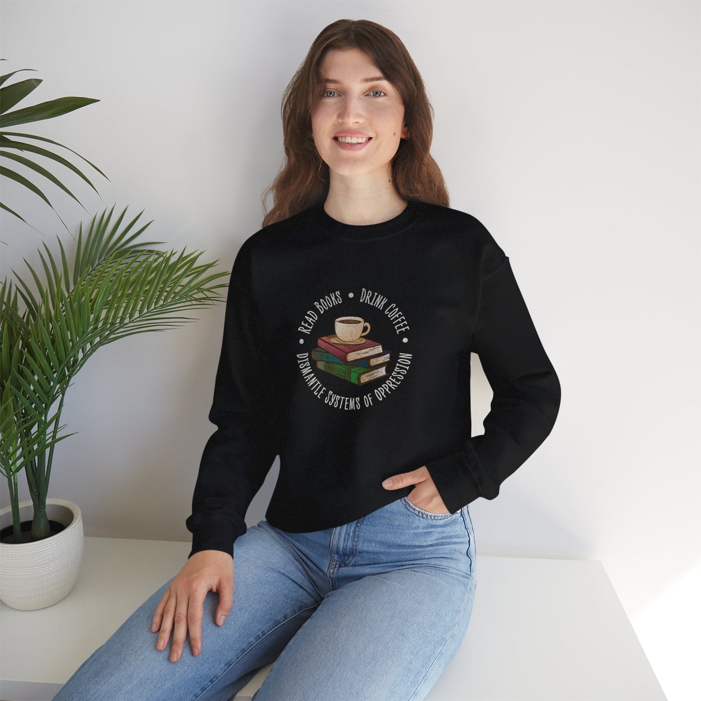 “Dismantle Systems of Oppression” Unisex Sweatshirt