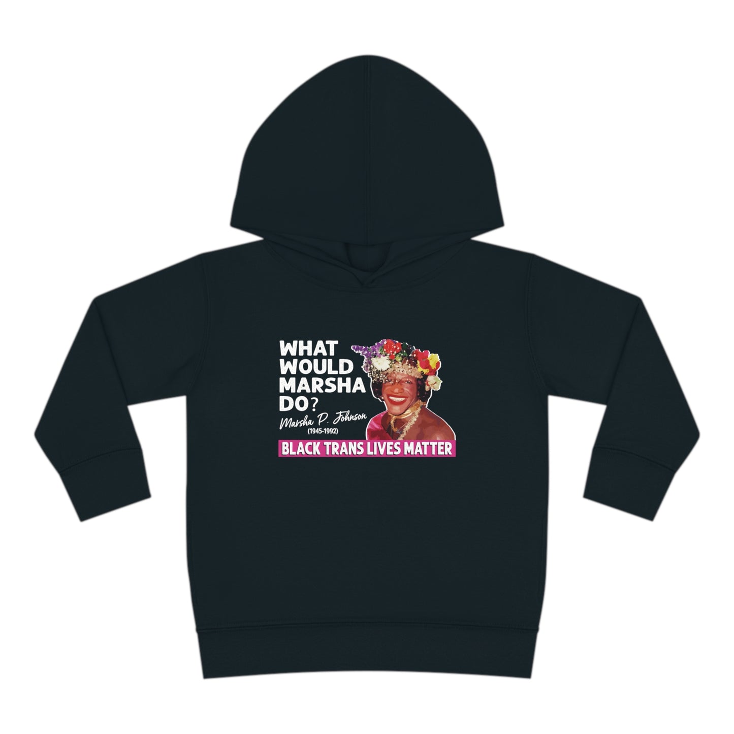 “What Would Marsha Do?” Toddler Hoodie