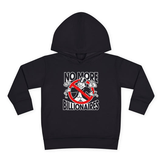 "No more Billionaires" Toddler Hoodie