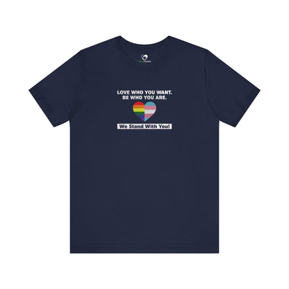 "Love Who You Want" Unisex T-Shirt (Bella+Canvas)