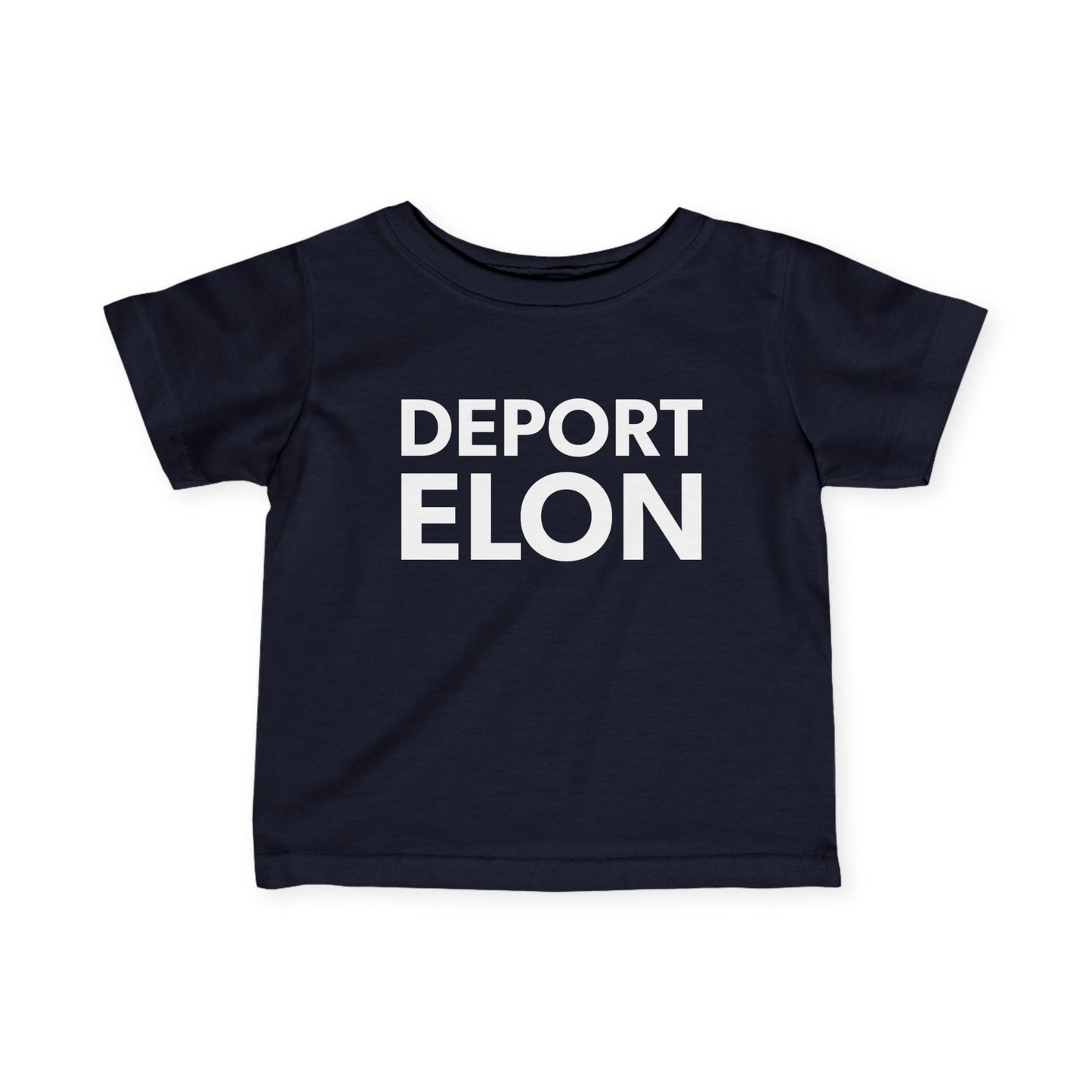 "Deport Elon" Infant Tee