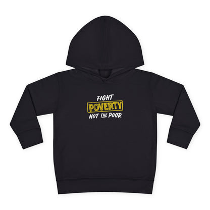 “Fight Poverty Not The Poor” Toddler Hoodie