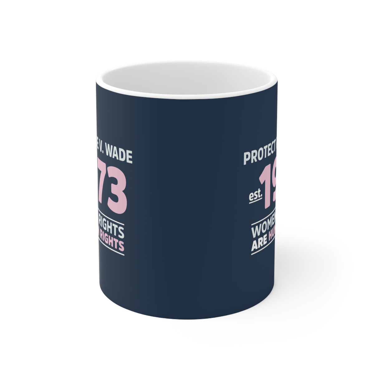"Protect Roe V. Wade" 11 oz. Mug